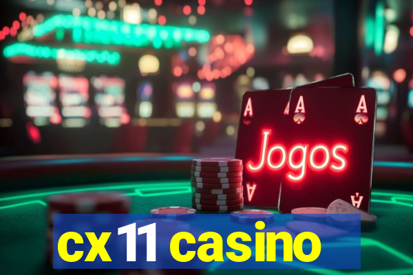 cx11 casino